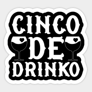 Cinco De Drinko Sticker